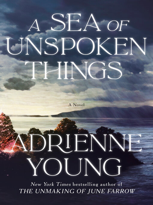 Title details for A Sea of Unspoken Things by Adrienne Young - Wait list